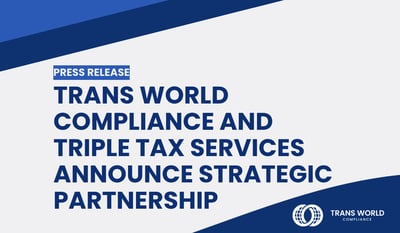 Trans World Compliance and Triple Tax Services Announce Strategic Partnership to Strengthen Compliance Solutions in Northwestern Europe