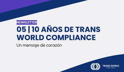 05 | 10 años de Trans World Compliance