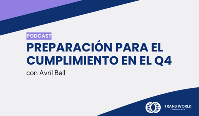 Preparación para el cumplimiento en el Q4 con Avril Bell