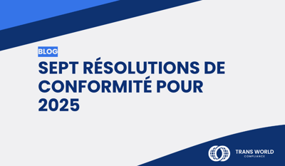 Sept résolutions de conformité pour 2025